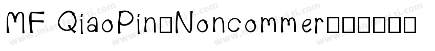 MF QiaoPin(Noncommer字体转换